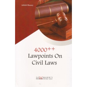 Lawmann's 4000++ Lawpoints On Civil Laws by Ashish Massey | Kamal Publishers